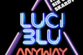 LUCI BLU feat. SIR OLIVER SKARDY “Anyway” è il nuovo singolo del duo in collaborazione con l’icona del reggae veneziano, già frontman dei Pitura Freska
