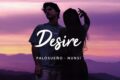 PALOSUEÑO e Nunsi con il nuovo singolo Desire