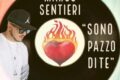 "Marco Sentieri , Sono Pazzo Di Te" il nuovo singolo per il cantautore campano